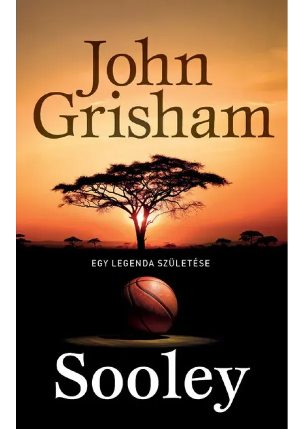 John Grisham - Sooley - Egy legenda születése