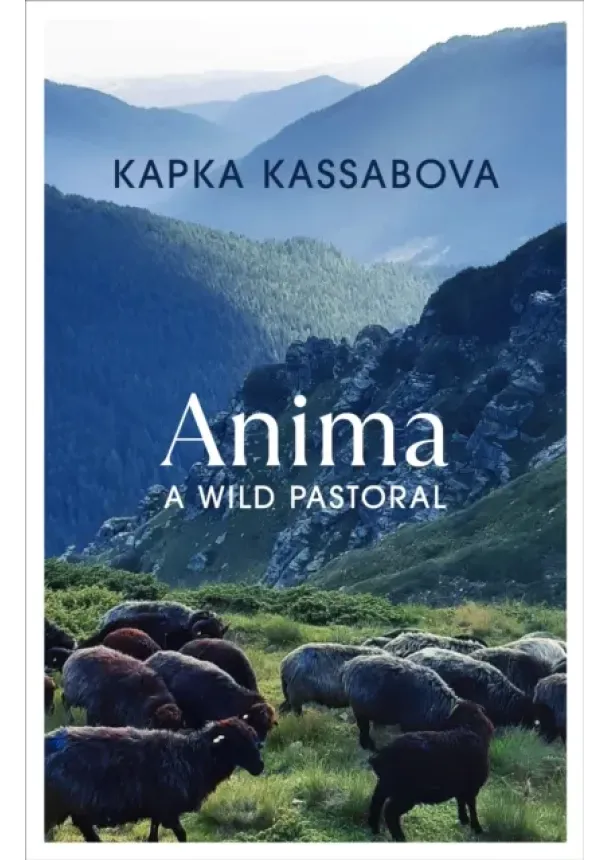 Kapka Kassabova - Anima