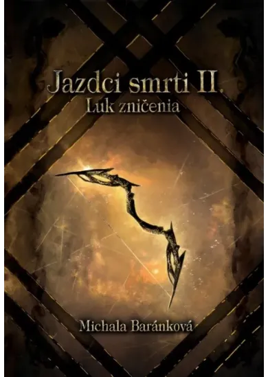 Jazdci smrti II.: Luk zničenia