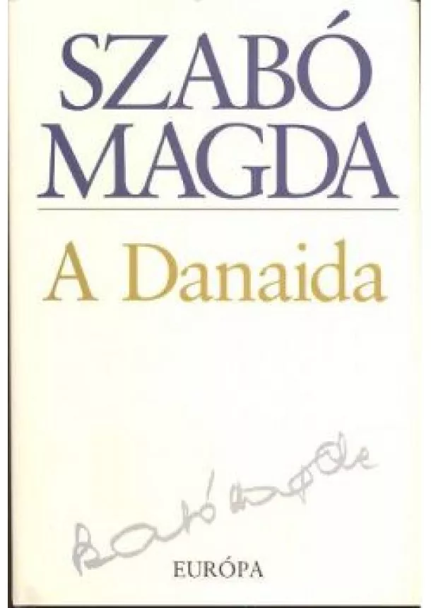 SZABÓ MAGDA - A DANAIDA