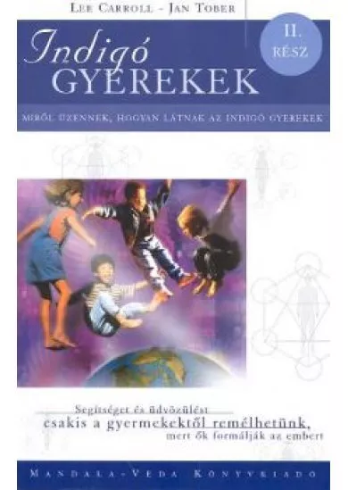 INDIGÓ GYEREKEK II.