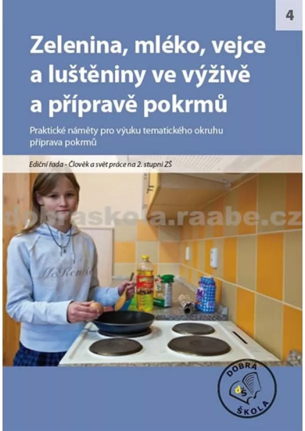 Kolektív - Zelenina, mléko, vejce a luštěniny ve výživě pokrmů