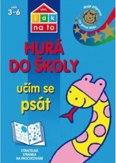 Vím, jak na to - Hurá do školy - Učím se psát