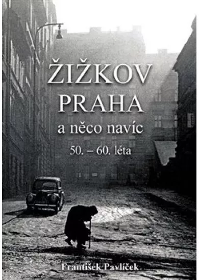 Žižkov, Praha a něco navíc 50.-60. léta