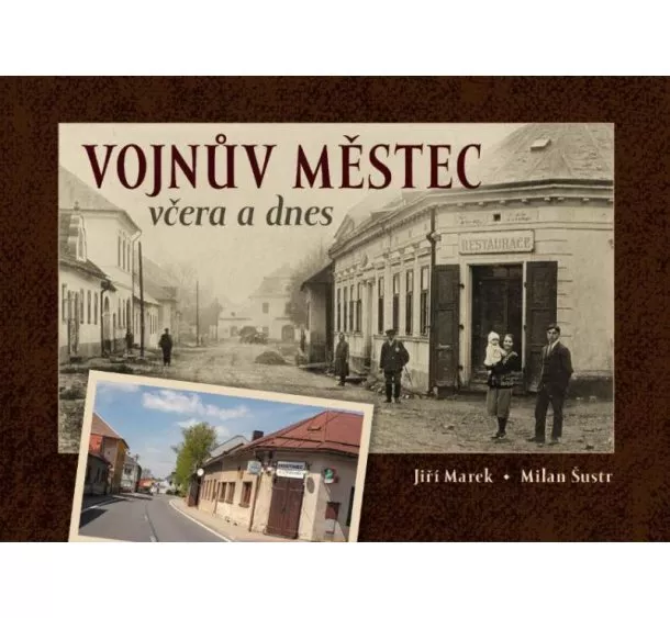 Vojnův Městec včera a dnes