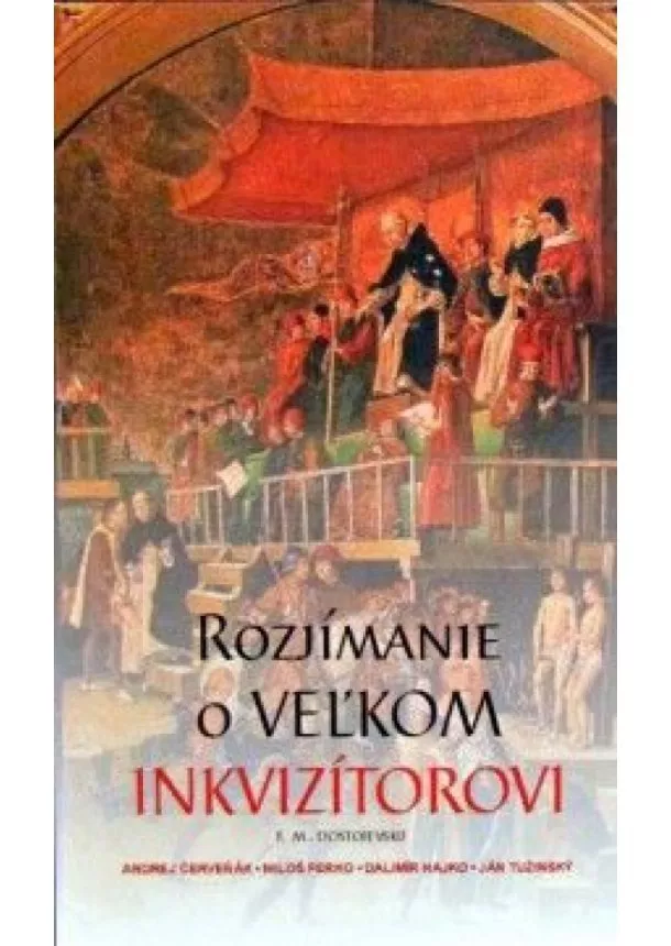 Fiodor Michajlovič Dostojevskij - Rozjímanie o veľkom inkvizítorovi