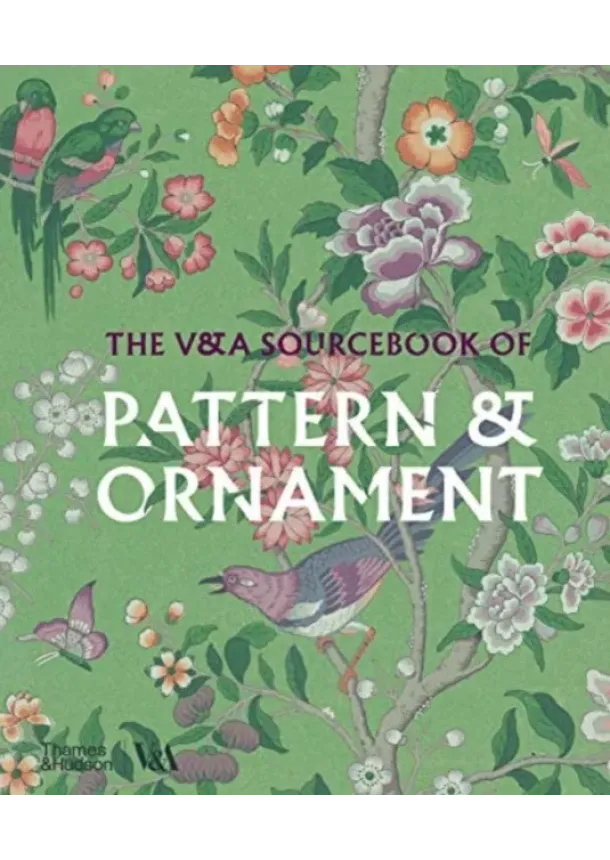 V & A Enterprises Limited, Amelia Calver - The V&A Sourcebook of Pattern and Ornament