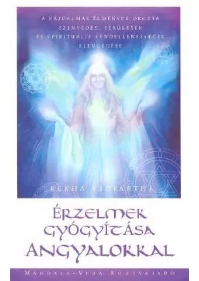 ÉRZELMEK GYÓGYÍTÁSA ANGYALOKKAL