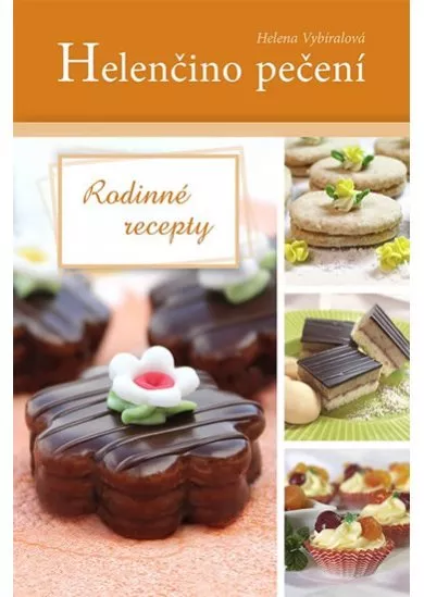 Helenčino pečení - Rodinné recepty