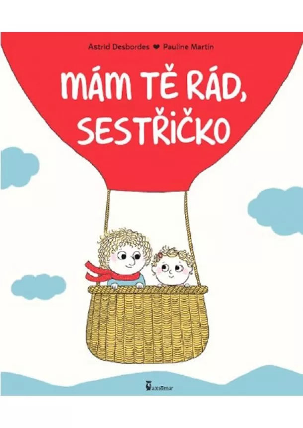 Astrid Desbordes - Mám tě rád, sestřičko