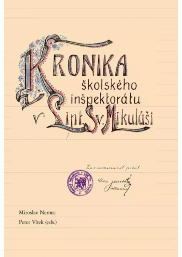 Miroslav Nemec, Peter Vítek - Kronika školského inšpektorátu v Lipt. Sv. Mikuláši