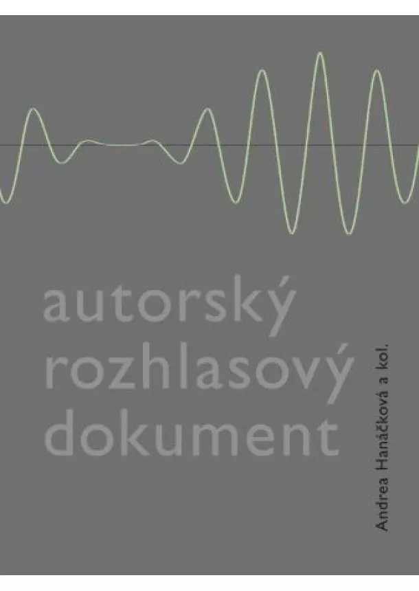 Andrea Hanáčková - Autorský rozhlasový dokument