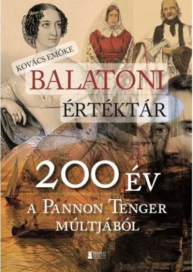 Balatoni értéktár - 200 év a Pannon Tenger múltjából