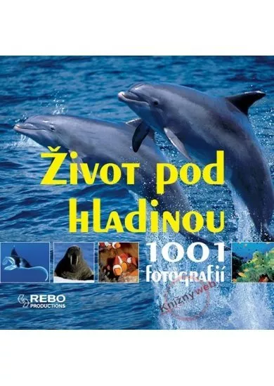 Život pod hladinou - 1001 fotografií