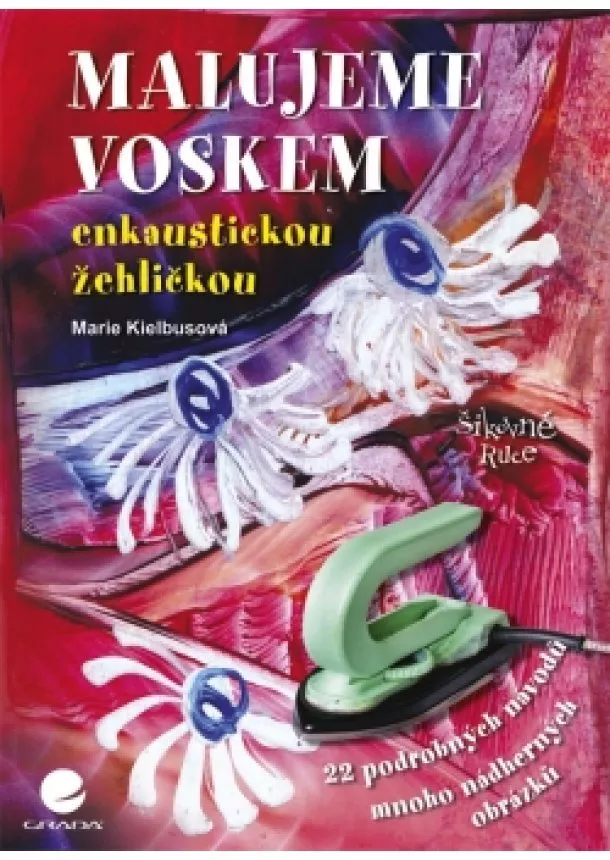 Marie Kielbusová - Malujeme voskem - enkaustickou žehličkou