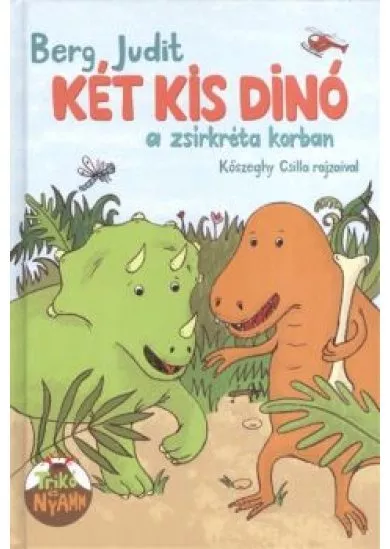 KÉT KIS DÍNÓ A ZSÍRKRÉTA KORBAN