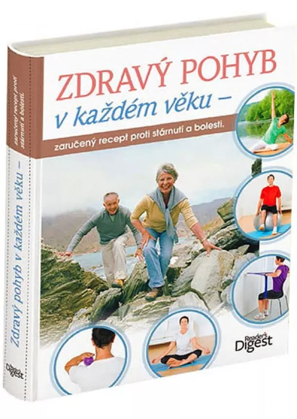 autor neuvedený - Zdravý pohyb v každém věku - Zaručený recept proti stárnutí a bolesti