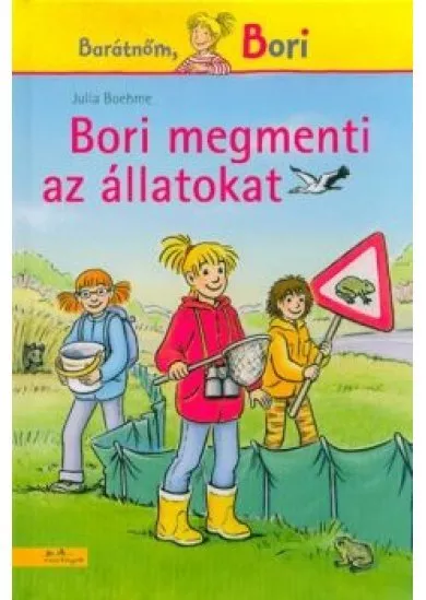 Bori megmenti az állatokat - Barátnőm, Bori