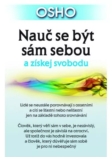Nauč se být sám sebou a získej svobodu
