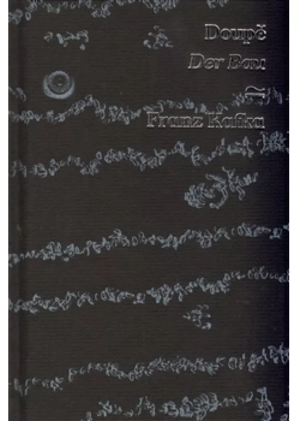 Franz Kafka - Doupě