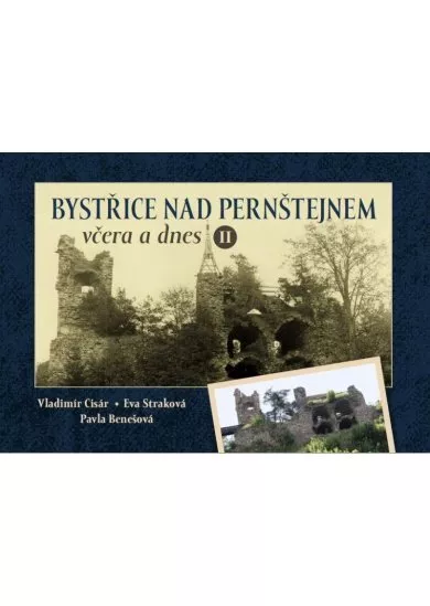 Bystřice nad Pernštejnem včera a dnes II