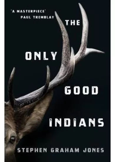 The Only Good Indians