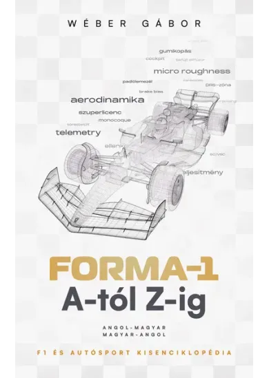 Forma-1 A-tól Z-ig - F1 és autósport kisenciklopédia