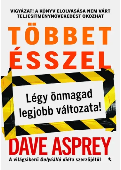 Többet ésszel - Légy önmagad legjobb változata