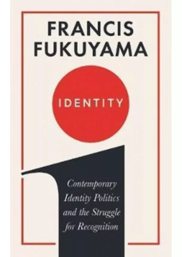 Francis Fukuyama - Identity