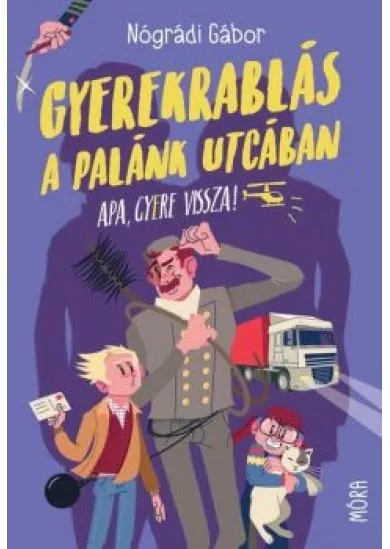 Gyerekrablás a Palánk utcában (7. kiadás, puha)