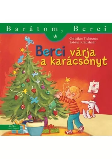Berci várja a karácsonyt - Barátom, Berci - Barátom, Berci füzetek és lapozgatók §k
