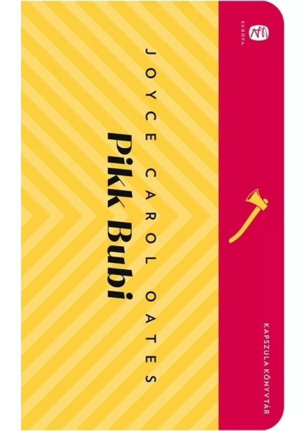 Joyce Carol Oates - Pikk Bubi - Európa Kapszula Könyvtár