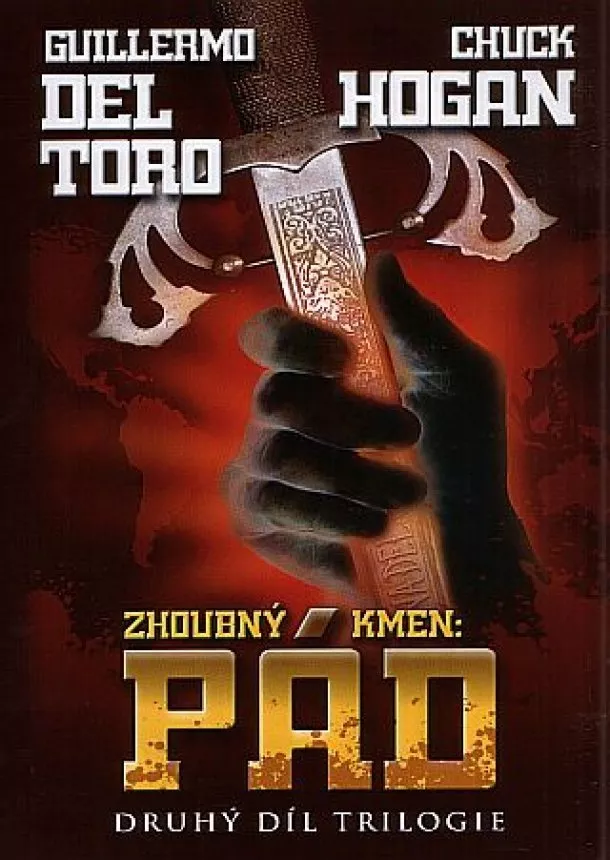 Guillermo Del Torro, Chuck Hogan - Zhoubný kmen: Pád - Druhý díl trilogie