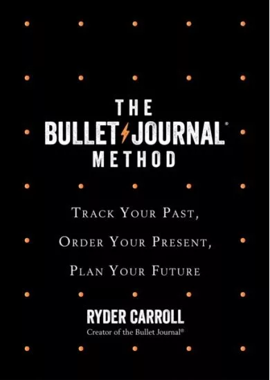 The Bullet Journal Method
