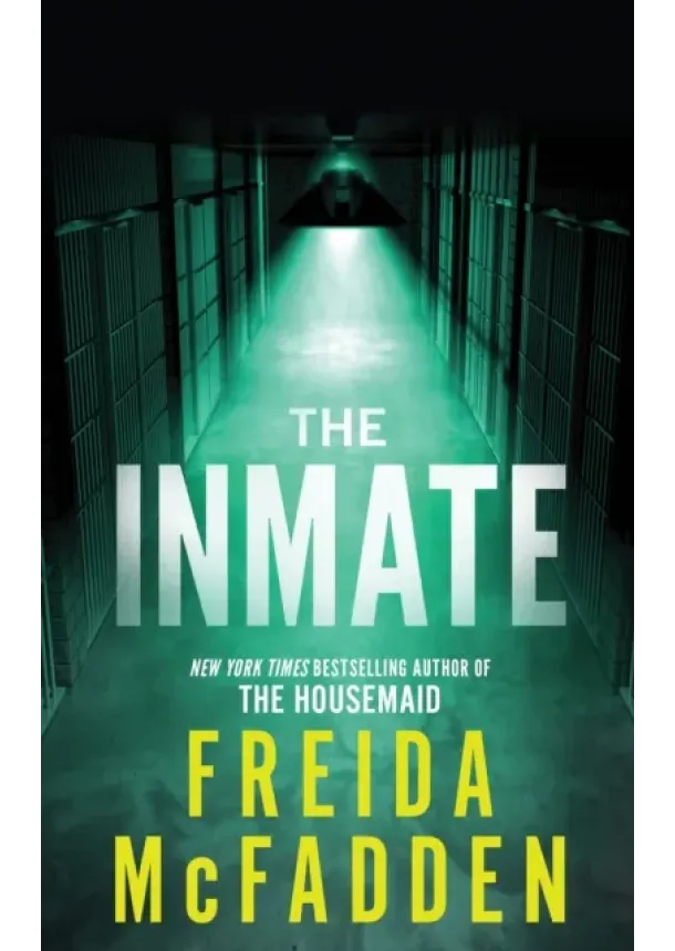 Freida McFadden - The Inmate
