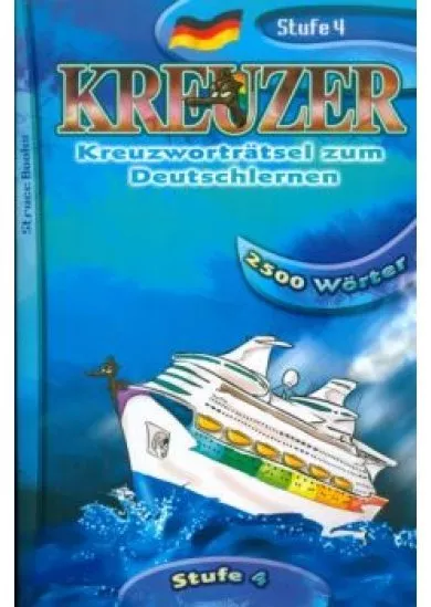 KREUZER 4. SZINT /STUFE 4 KREUZWORTRATSEL ZUM DEUTSCHLERNEN - 2500 WÖRTER