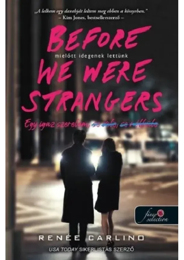 Renée Carlino - Before We Were Strangers - Mielőtt idegenek lettünk