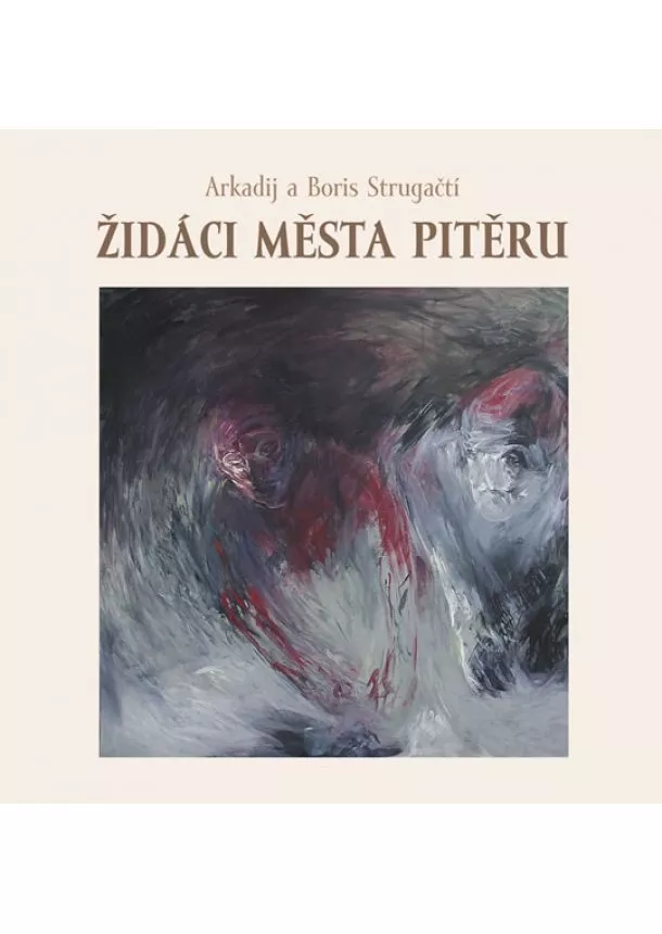 Arkadij a Boris Strugačtí - Židáci města Pitěru