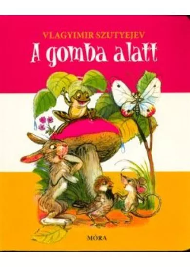 A gomba alatt (2.kiadás)