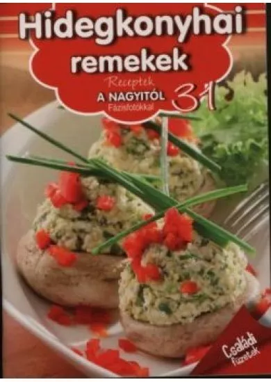 Hidegkonyhai remekek - Receptek a Nagyitól 31.