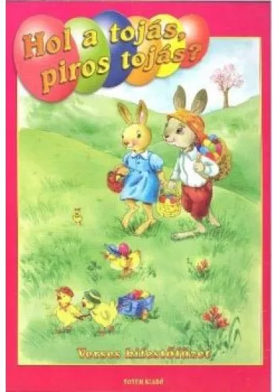 Hol a tojás, piros tojás? - Verses kifestőfüzet §H M