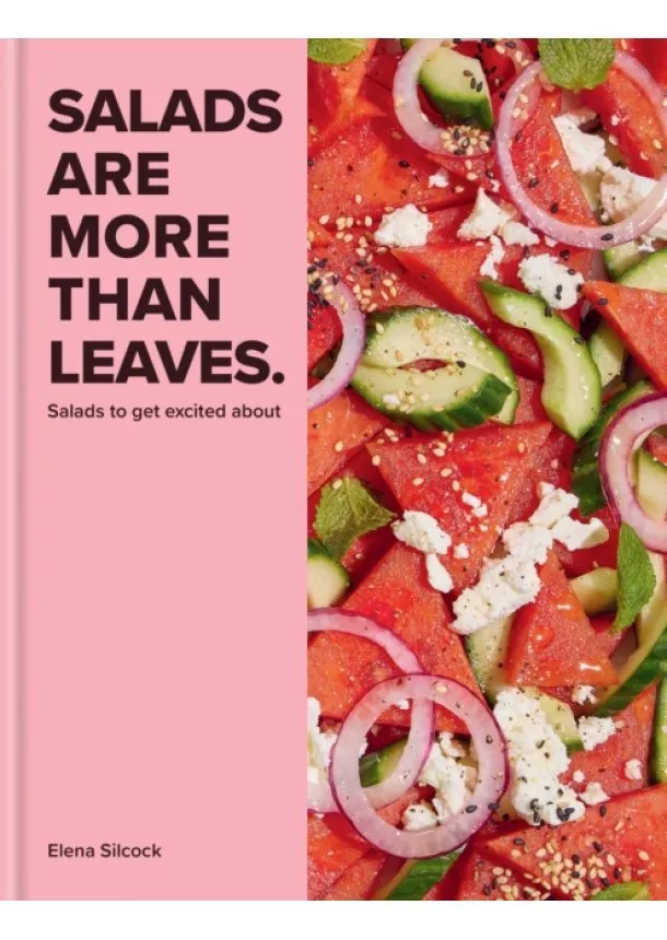 Elena Silcock - Salads are More Than Leaves