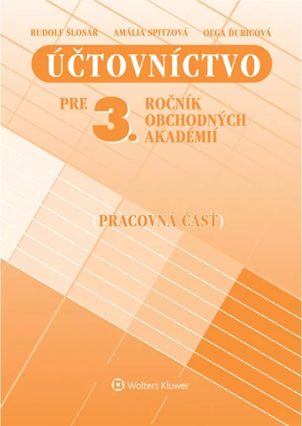 Rudolf Šlosár - Účtovníctvo pre 3. ročník obchodných akadémií - pracovná časť