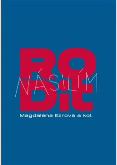 Rodit násilím
