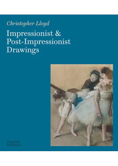 Impressionist and Post-Impressionist Drawings