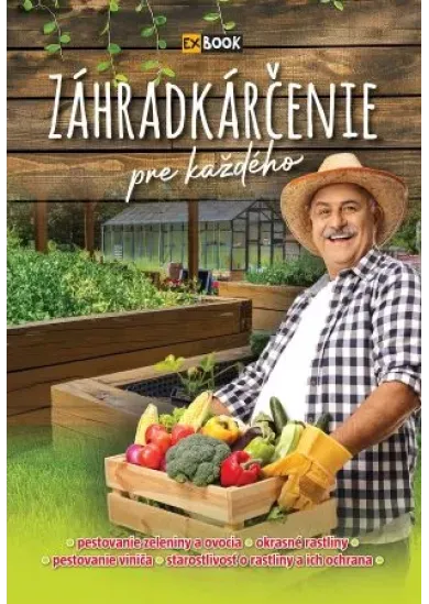 Záhradkárčenie pre každého (2. vyd.)