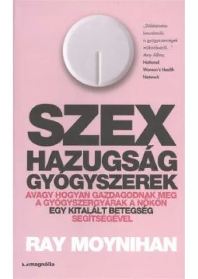 SZEX, HAZUGSÁG, GYÓGYSZEREK