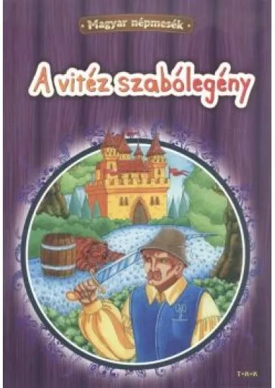 A VITÉZ SZABÓLEGÉNY