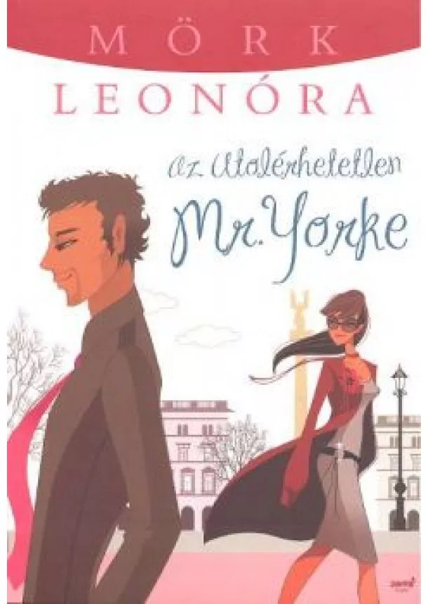 Mörk Leonóra - AZ UTOLÉRHETETLEN MR. YORKE