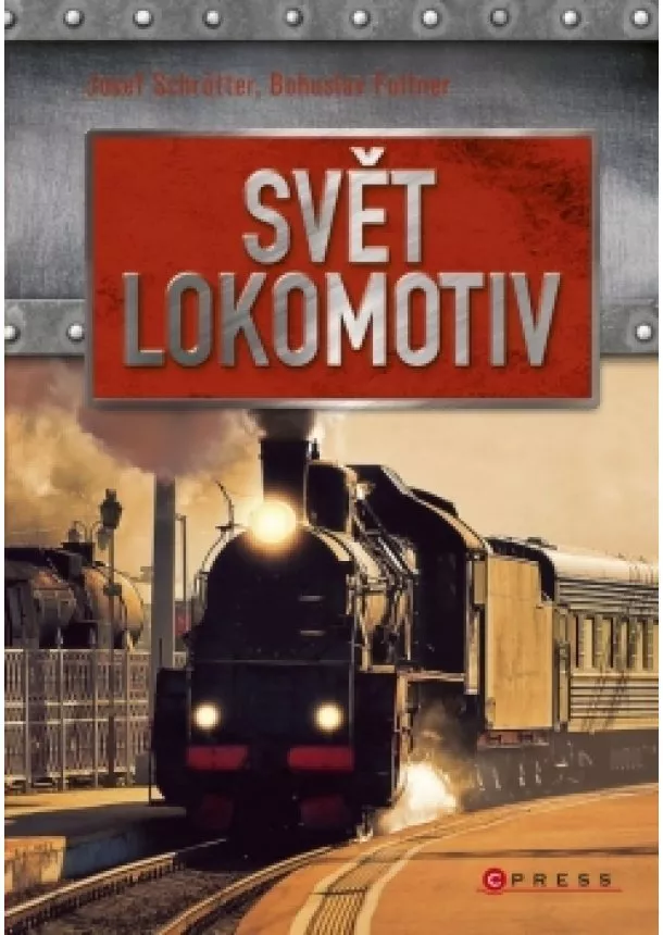Josef Schrötter - Svět lokomotiv